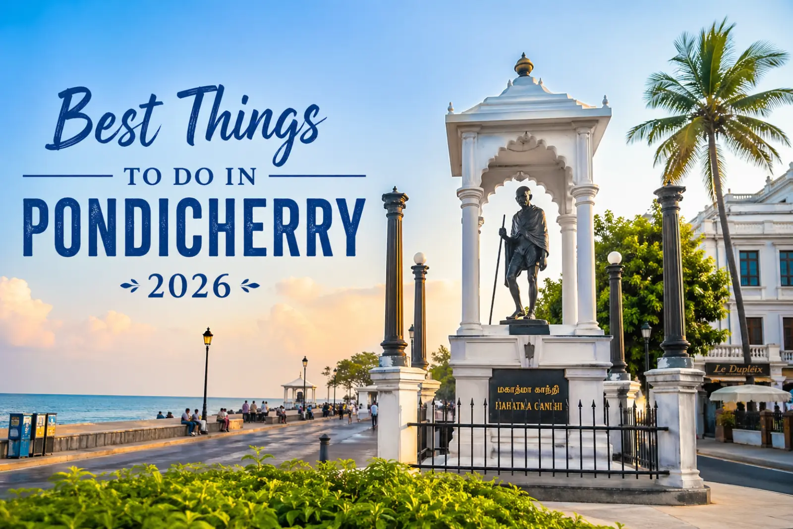 Best Things to Do in Pondicherry in 2026